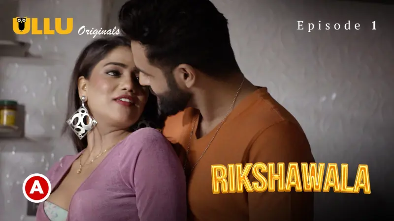 Watch Rikshawala Episode 1 18 Adult ULLU Web Series XMAZA